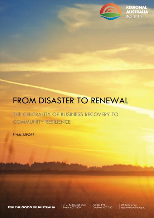 From Disaster to Renewal: the Centrality of Business Recovery to Community Resilience